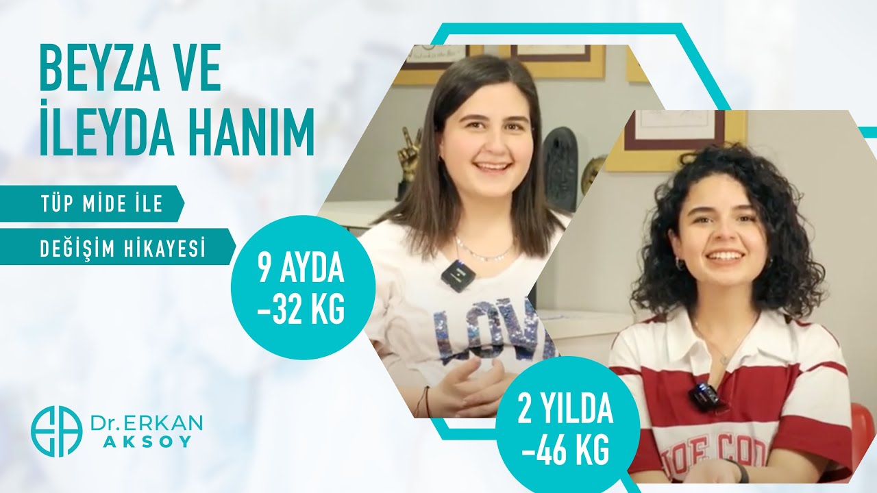 Beyza İle İleyda Hanim | Tüp Mi̇de Ameli̇yati | 2 Yilda -46 Ki̇lo | 9 Ayda -32 Ki̇lo
