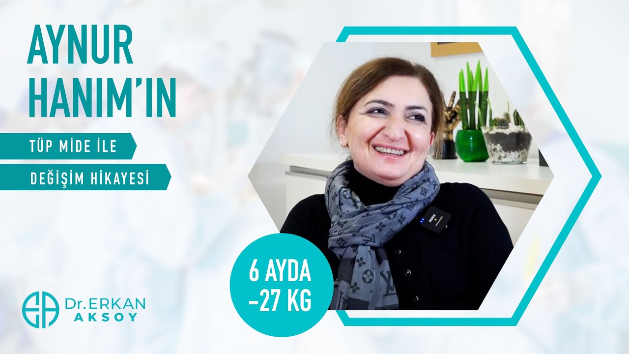 Aynur Hanim | Tüp Mi̇de Ameli̇yati | 6 Ayda -27 Ki̇lo