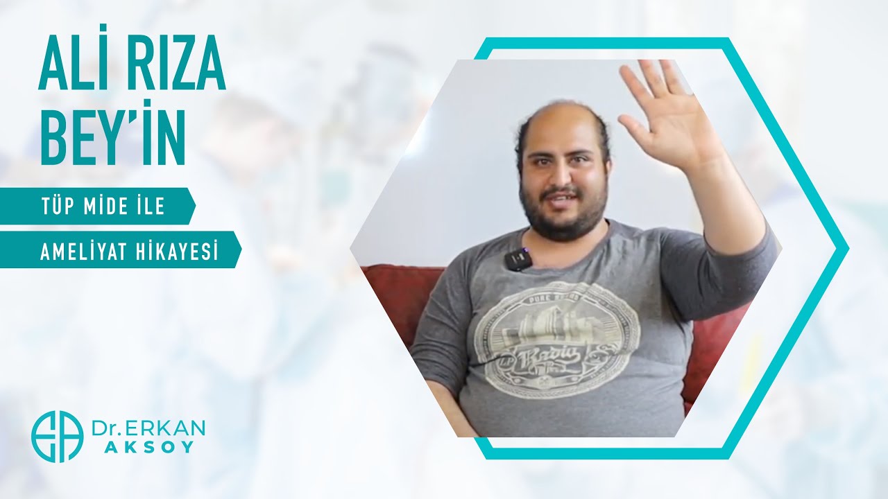Ali Rıza Bey | Tüp Mide Ameliyatı Oldum