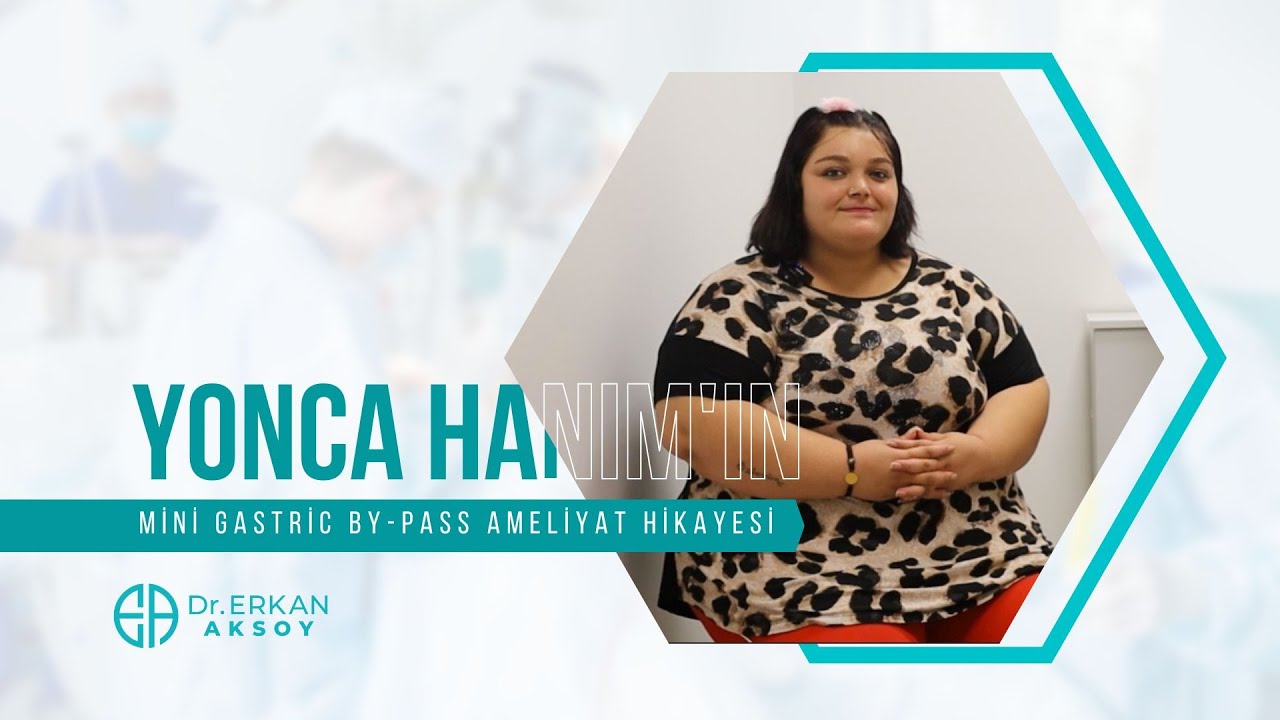 Yonca Hanım Mini Gastric By-pass ile Tanışma Serüvenini Anlatıyor