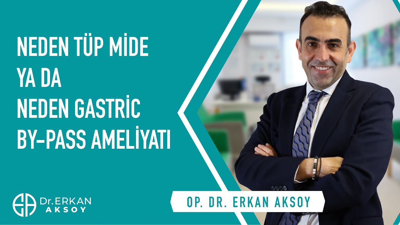Neden Tüp Mide ya da Neden Gastrik Bypass Ameliyatı