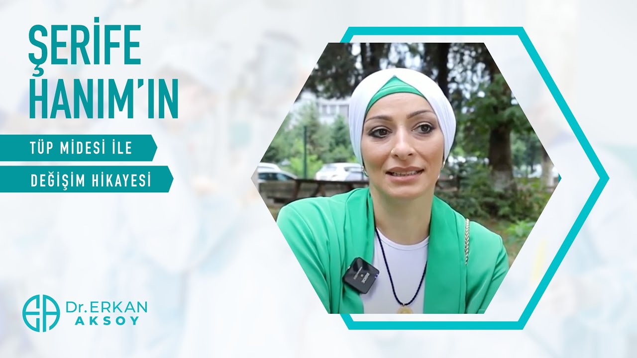 Şerife Hanım | Tüp Mide Ameliyatı Oldum