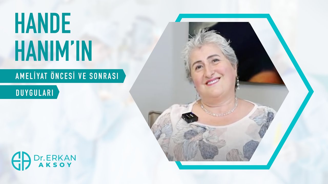 Hande Hanım Ameliyat Öncesi ve Sonrası Duygularını Anlatıyor.
