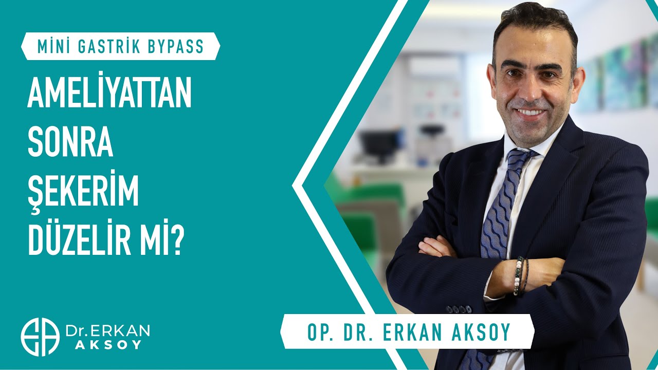 Mi̇ni̇ Gastri̇k Bypass | Ameli̇yattan Sonra Şekeri̇m Düzeli̇r Mi̇?